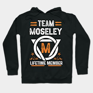 Team moseley Lifetime Member, Family Name, Surname, Middle name Hoodie